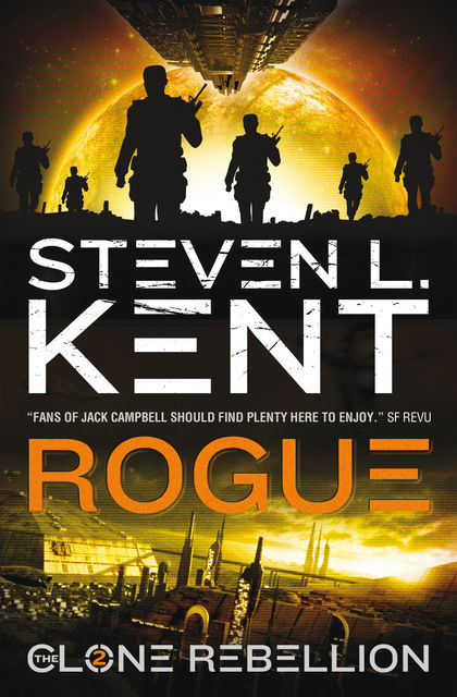 The Clone Rebellion – Rogue Clone (Book 2), Steven Kent
