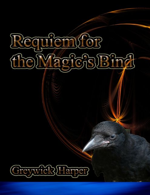 Requiem for the Magic’s Bind, Greywick Harper