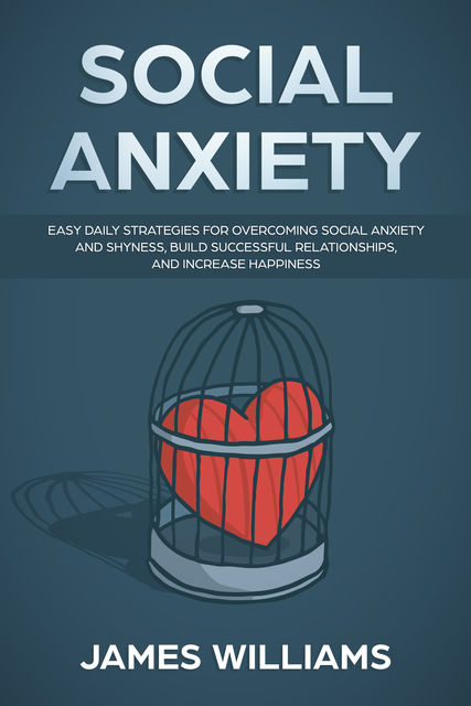 Social Anxiety, James Williams