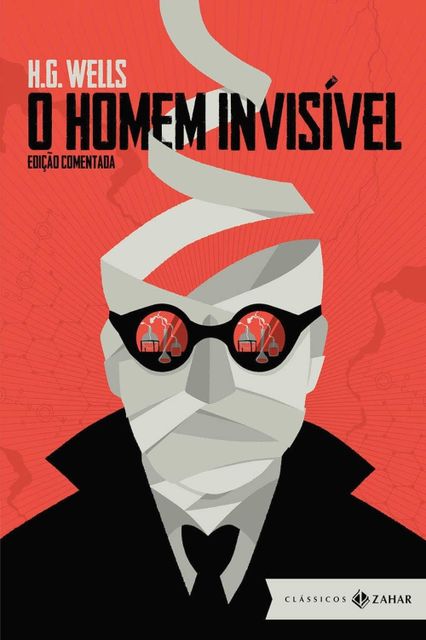 O Homem Invisível: edição comentada (Clássicos Zahar), Herbert George Wells