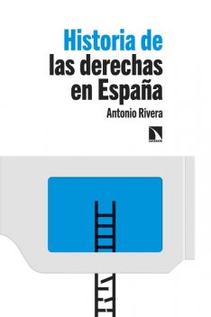 Historia de las derechas en España, Antonio Rivera