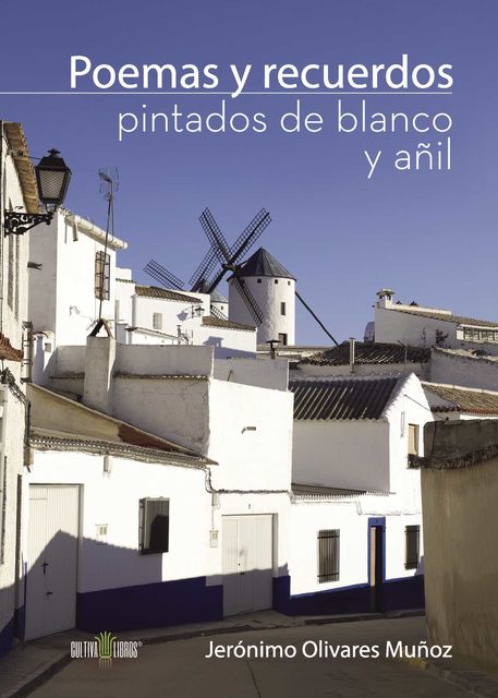 Poemas y recuerdos pintados de blanco y añil, Jerónimo Olivares Muñoz