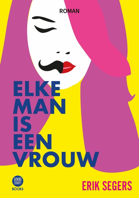 Elke Man Is Een Vrouw, Erik Segers
