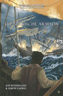 Spielbuch-Abenteuer Weltgeschichte 02 - Die spanische Armada, Jon Sutherland, Simon Farrel