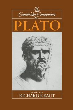 The Cambridge Companion to Plato, Richard Kraut