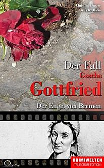 Der Fall der Giftmischerin Gesche Gottfried, Christian Lunzer, Peter Hiess