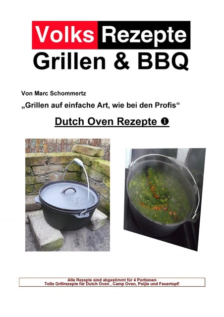 Volksrezepte Grillen & BBQ – Dutch Oven 1, Marc Schommertz