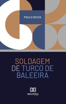 Soldagem de Turco de Baleeira, Paulo Souza