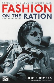 Fashion on the Ration, Julie Summers