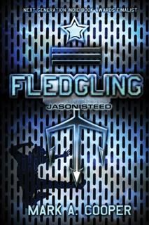 Fledgling: Jason Steed, Mark A Cooper