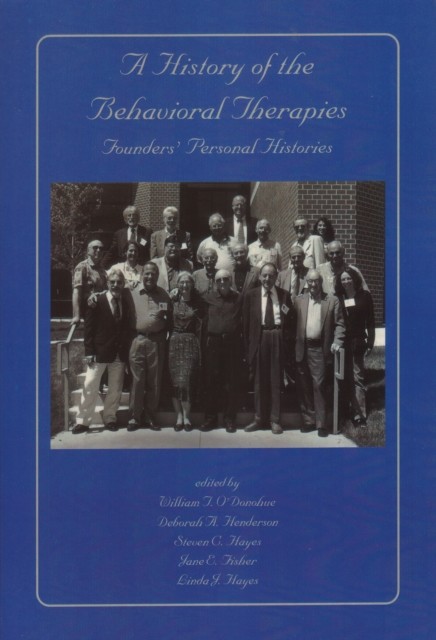 History of the Behavioral Therapies, Steven, William, Jane, Deborah, Linda, Henderson, Fisher, Hayes, O'Donohue