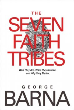 The Seven Faith Tribes, Barna George
