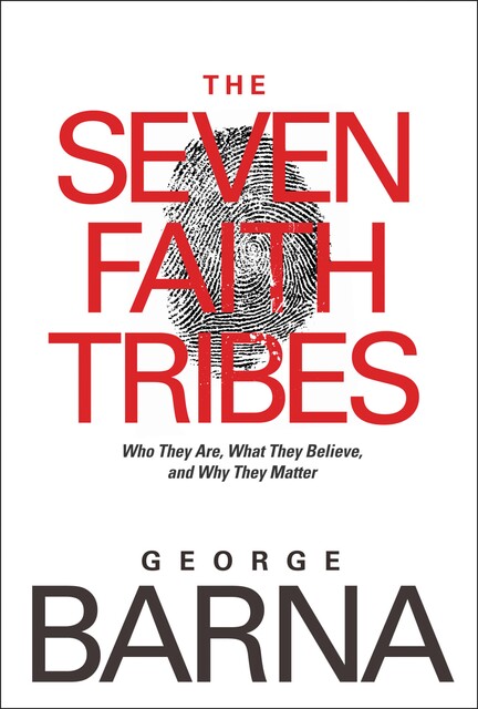 The Seven Faith Tribes, Barna George