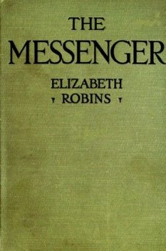The Messenger, Elizabeth Robins