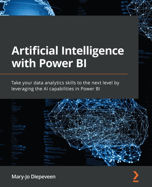 Artificial Intelligence with Power BI, Mary-Jo Diepeveen