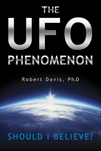 The UFO Phenomenon, Robert Davis