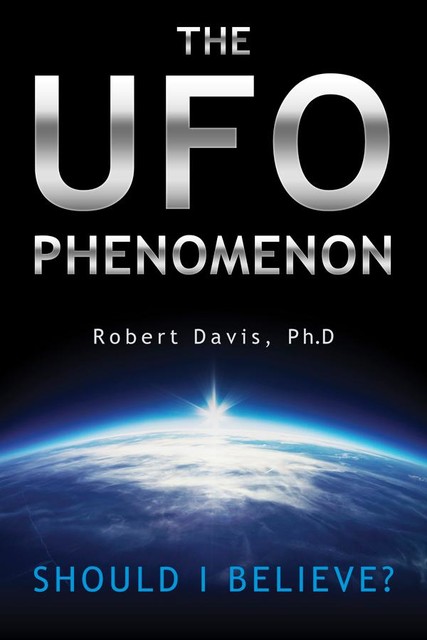 The UFO Phenomenon, Robert Davis