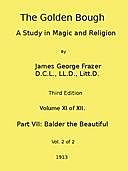 The Golden Bough: A Study in Magic and Religion (Third Edition, Vol. 11 of 12), James George Frazer