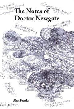 The Notes of Dr Newgate, Alan Franks