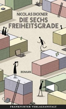 Die sechs Freiheitsgrade, Nicolas Dickner