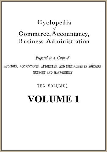 Cyclopedia of Commerce, Accountancy, Business Administration, v. 01 (of 10), American School of Correspondence