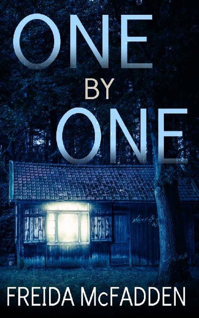 One By One: A gripping psychological thriller with a twist you won't see coming, Freida McFadden