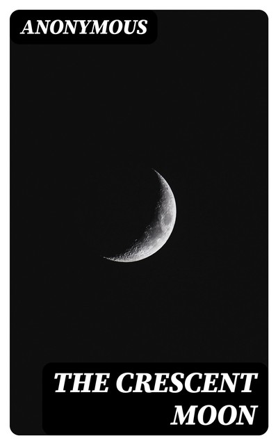 The Crescent Moon, 