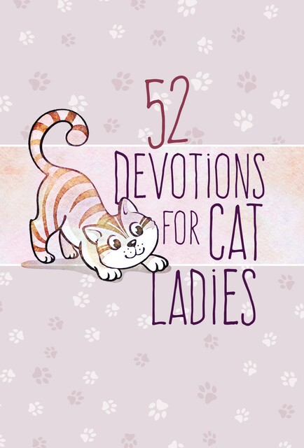 52 Devotions for Cat Lovers, BroadStreet Publishing Group LLC