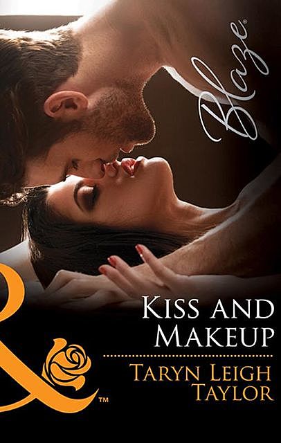 Kiss And Makeup, Taryn Leigh Taylor