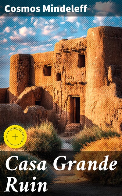 Casa Grande Ruin, Cosmos Mindeleff