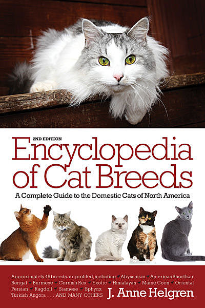 Encyclopedia of Cat Breeds, J. Anne Helgren