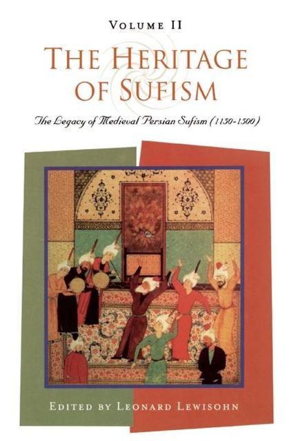 The Heritage of Sufism (Volume 2), Leonard Lewisohn