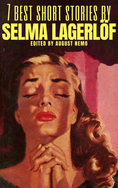 7 best short stories by Selma Lagerlöf, Selma Lagerlöf, August Nemo