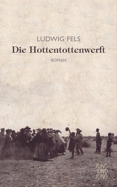 Die Hottentottenwerft, Ludwig Fels