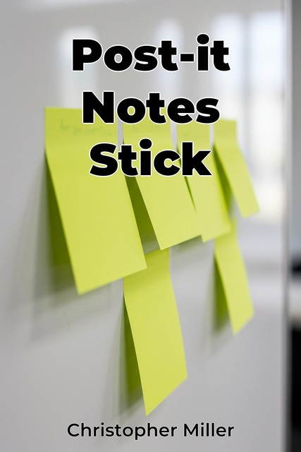 Post-it Notes Stick, Christopher Miller