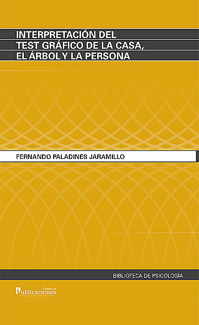 Interpretación del test gráfico de la casa, el árbol y la persona, Fernando Paladines Jaramillo