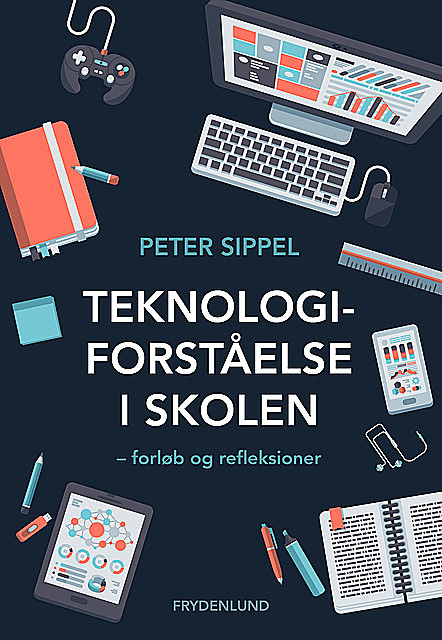 Teknologiforståelse i skolen, Peter Sippel