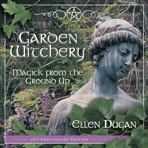 Garden Witchery, Ellen Dugan