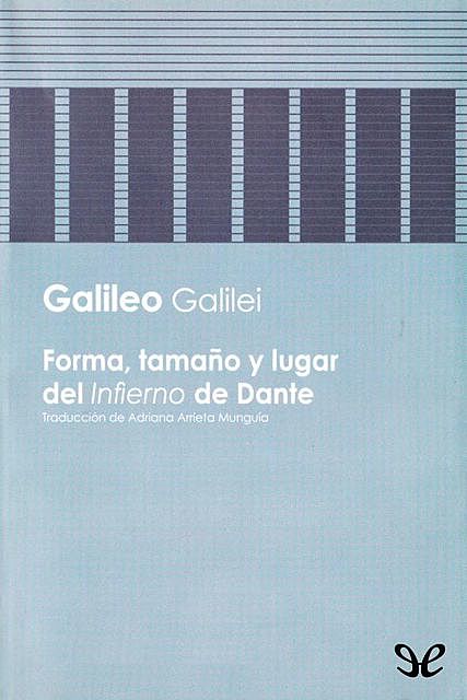 Forma, tamaño y lugar del «Infierno» de Dante, Galileo Galilei
