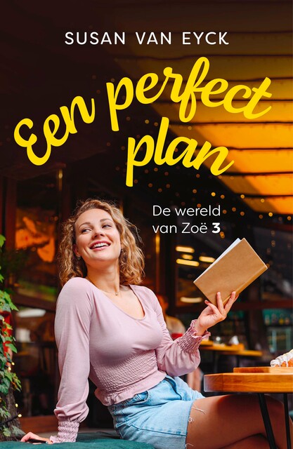Een perfect plan, Susan van Eyck