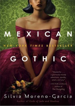 Mexican Gothic, Silvia Moreno-Garcia