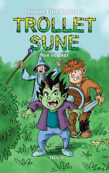 Trollet Sune #1: Nye venner, Thomas Friis Pedersen