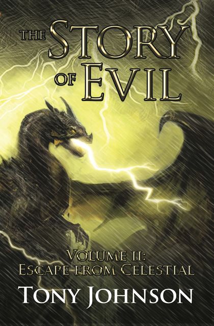 The Story of Evil – Volume II: Escape from Celestial, Tony Johnson