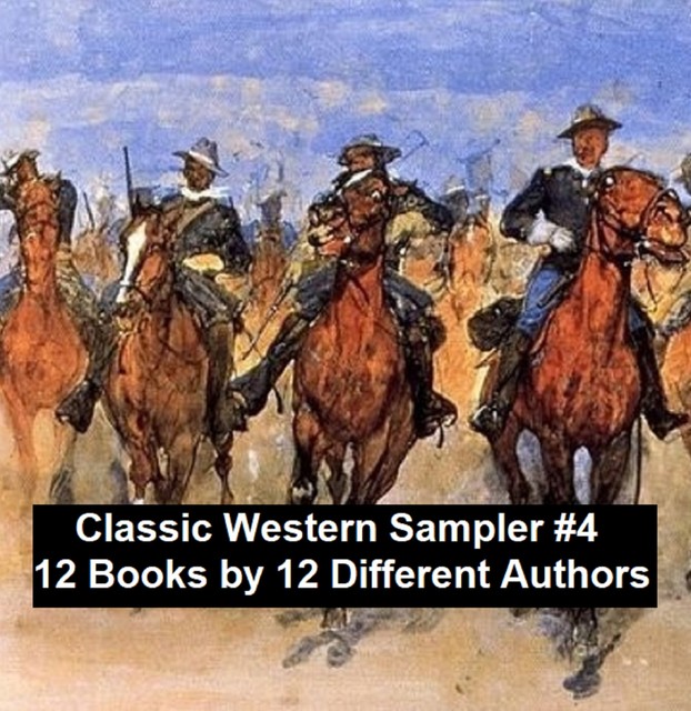 Classic Western Sampler #4: 12 Books by 12 Different Authors, Max Brand