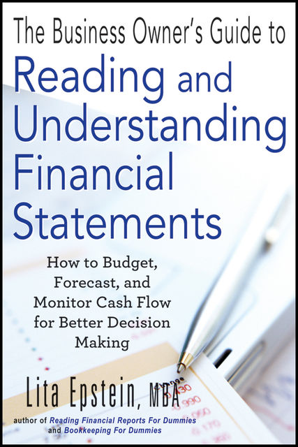 The Business Owner's Guide to Reading and Understanding Financial Statements, Lita Epstein