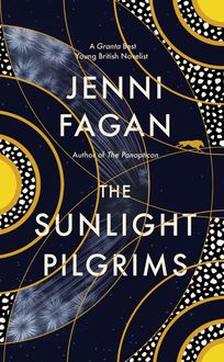 The Sunlight Pilgrims, Jenni Fagan