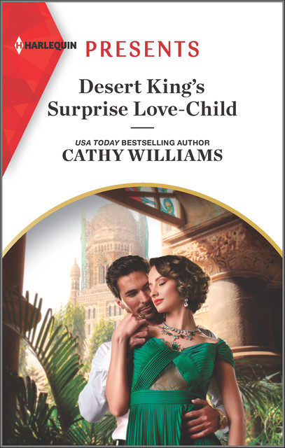 Desert King's Surprise Love-Child (Mills & Boon Modern), Cathy Williams