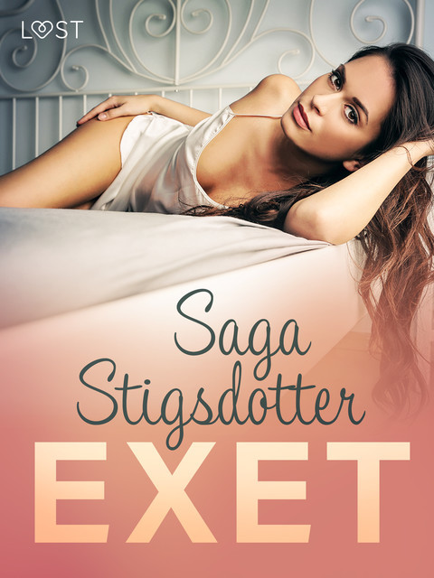 Exet – erotisk novell, Saga Stigsdotter