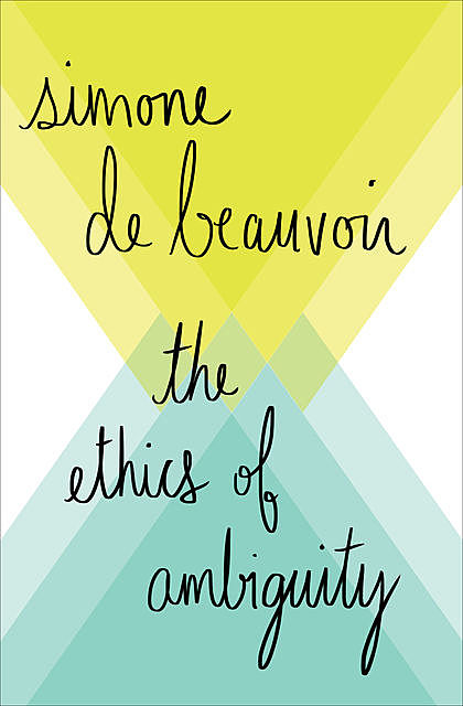 The Ethics of Ambiguity, Simone de Beauvoir