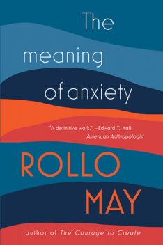 The Meaning of Anxiety, Rollo May